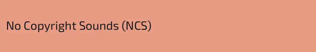 No Copyright Sounds (NCS)
